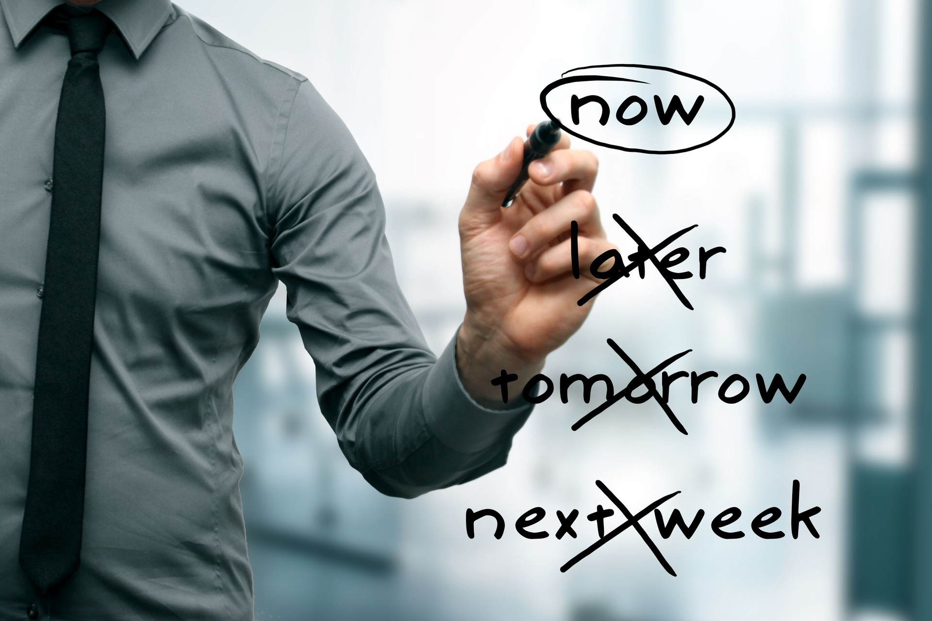 no procrastination -  do it now